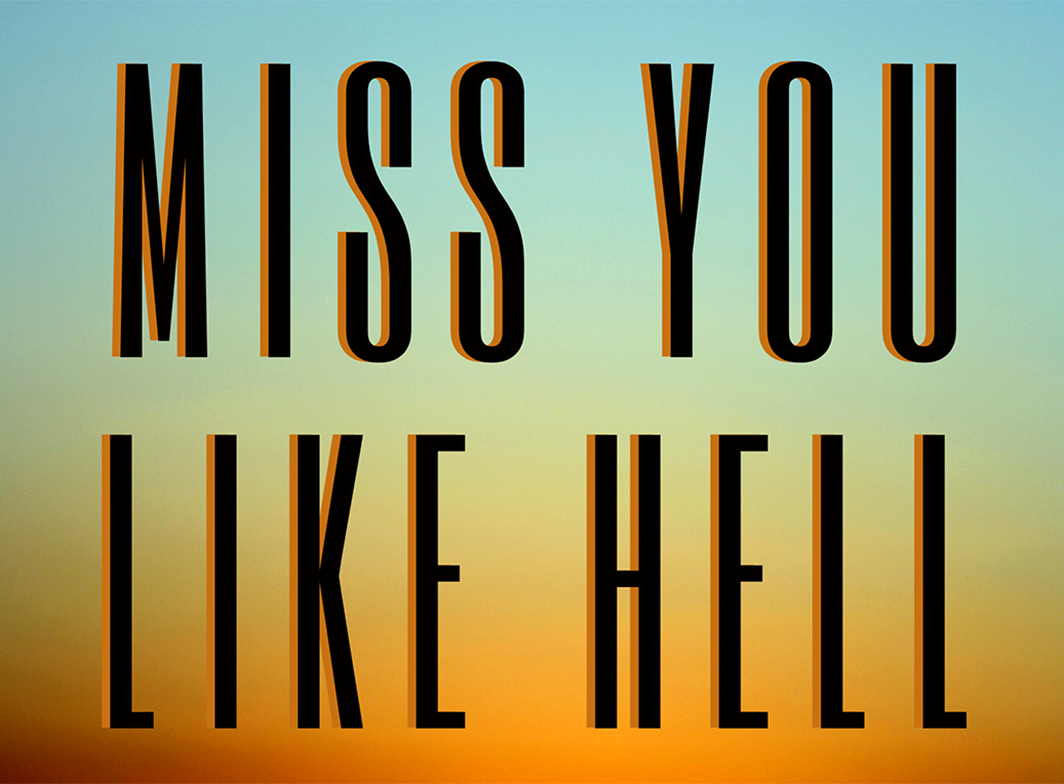 Miss You Like Hell: A Musical