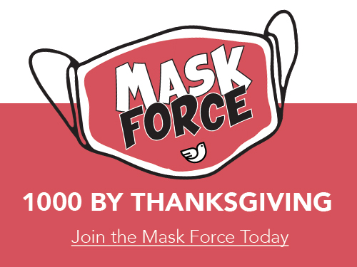 Mask Force: 1000 By Thanksgiving!